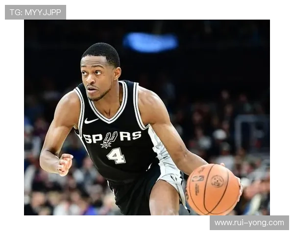 福克斯缺阵却创队史最佳开局新生代马刺如何逆袭成功